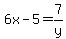 6x-5=7%2Fy