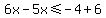 6x-5x%3C=-4%2B6
