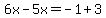 6x-5x=-1%2B3