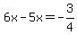 6x-5x=-3%2F4