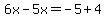 6x-5x=-5%2B4