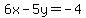6x-5y=-4