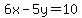 6x-5y=10