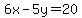 6x-5y=20