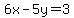 6x-5y=3