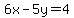 6x-5y=4