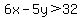 6x-5y%3E32