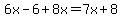 6x-6%2B8x=7x%2B8