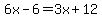6x-6=3x%2B12