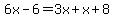 6x-6=3x%2Bx%2B8