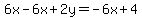 6x-6x%2B2y=-6x%2B4