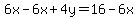 6x-6x%2B4y=16-6x