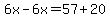 6x-6x=57%2B20