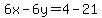 6x-6y=4-21