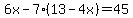 6x-7%2813-4x%29=45
