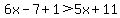 6x-7%2B1%3E5x%2B11
