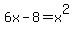 6x-8=+x%5E2