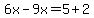 6x-9x=5%2B2