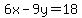 6x-9y=18