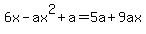 6x-ax%5E2%2Ba=5a%2B9ax