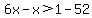 6x-x%3E1-52