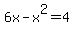 6x-x%5E2=4