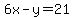 6x-y=21