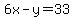6x-y=33
