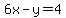 6x-y=4