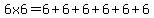 6x6=6%2B6%2B6%2B6%2B6%2B6