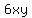 6xy
