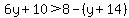 6y%2B10+%3E+8-%28y%2B14%29