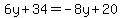6y%2B34=-8y%2B20