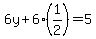 6y%2B6%281%2F2%29=5