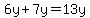 6y%2B7y=13y