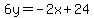 6y=-2x%2B24