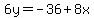 6y=-36%2B8x