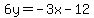 6y=-3x-12