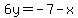 6y=-7-x