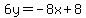 6y=-8x%2B8