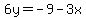 6y=-9-3x
