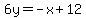 6y=-x%2B12