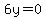 6y=0