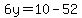 6y=10-52