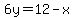 6y=12-x