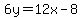6y=12x-8