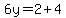 6y=2%2B4