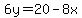 6y=20-8x