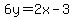 6y=2x-3