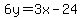 6y=3x-24